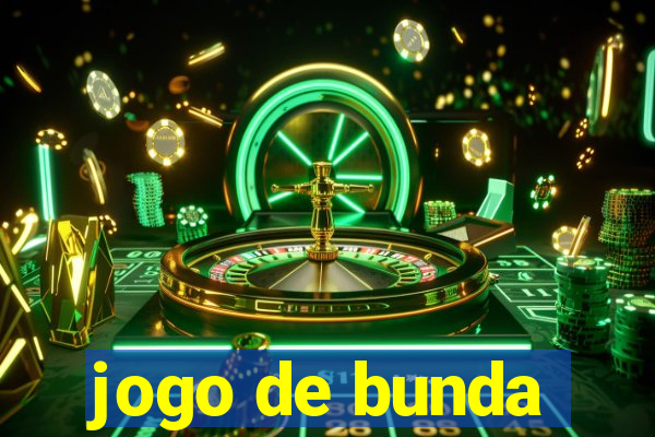 jogo de bunda